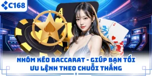 Nhóm Kéo Baccarat - Giúp Bạn Tối Ưu Lệnh Theo Chuỗi Thắng