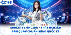 Roulette Online - Trải Nghiệm Bàn Quay Chuẩn Sòng Quốc Tế 